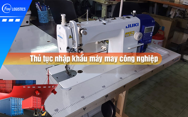 Thu-tuc-nhap-khau-may-may-cong-nghiep-00.jpg