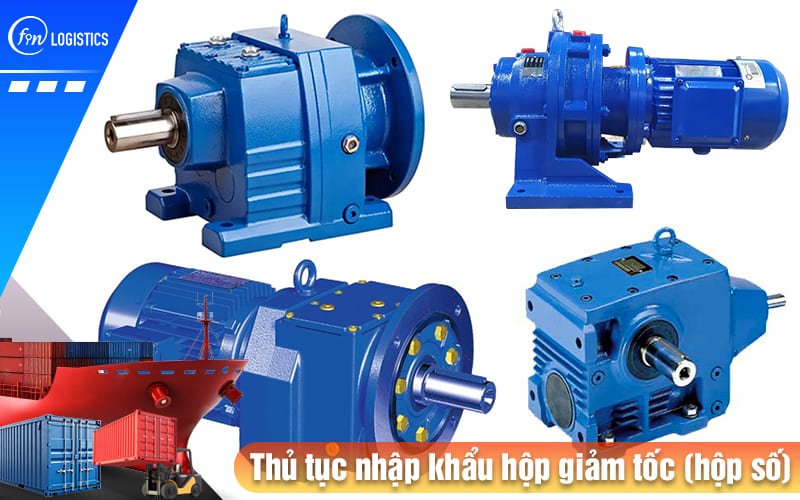 Hướng dẫn quy trình chuẩn bị và thực hiện thủ tục nhập khẩu hộp giảm tốc (hộp số) 7 Thu-tuc-nhap-khau-hop-giam-toc