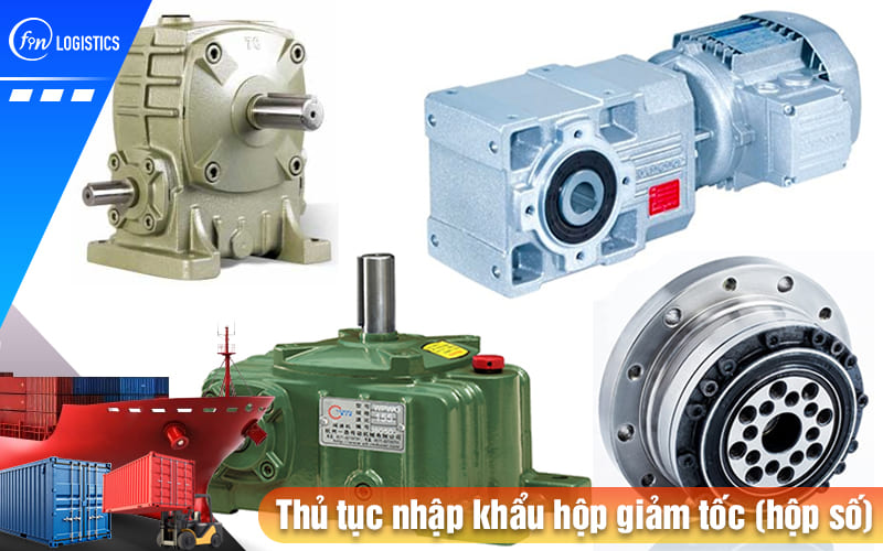 Hướng dẫn quy trình chuẩn bị và thực hiện thủ tục nhập khẩu hộp giảm tốc (hộp số) 8 Thu-tuc-nhap-khau-hop-giam-toc