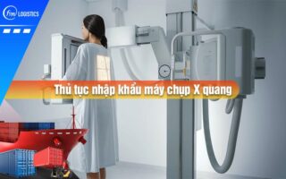 Thu-tuc-nhap-khau-may-chup-x-quang